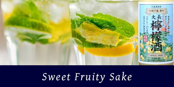 Search by Type:Sweet Fruity Sake
